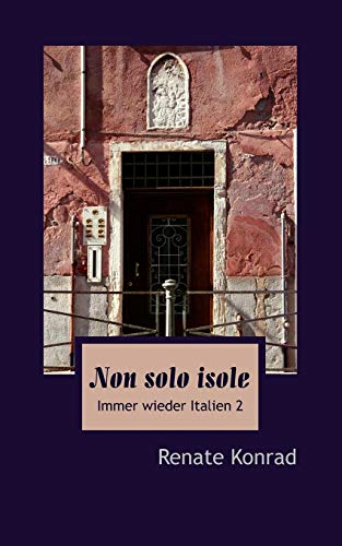 Non solo isole: Immer wieder Italien 2