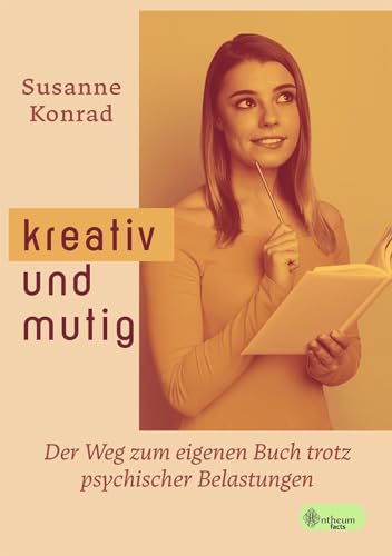 Kreativ und mutig: Der Weg zum eigenen Buch trotz psychischer Belastungen von Antheum Verlag
