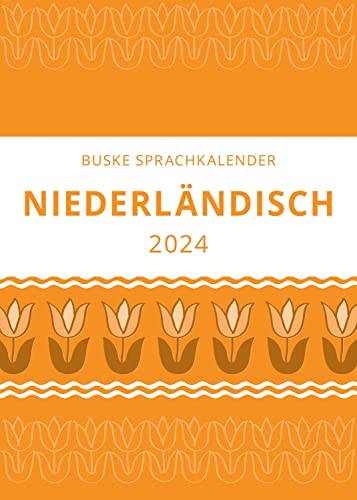 Sprachkalender Niederländisch 2024 von Buske, H