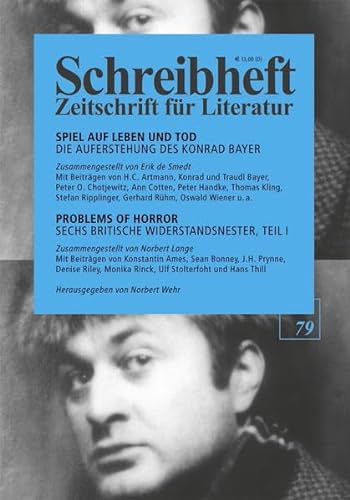 Spiel auf Leben und Tod: Die Auferstehung des Konrad Bayer (Schreibheft, Zeitschrift für Literatur, 79) von Rigodon
