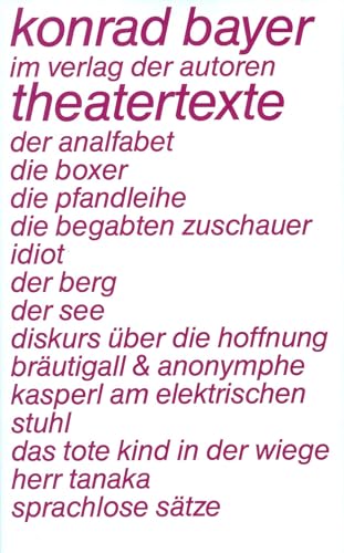 Theatertexte: Hrsg. v. Gerhard Rühm (Theaterbibliothek) von Verlag Der Autoren
