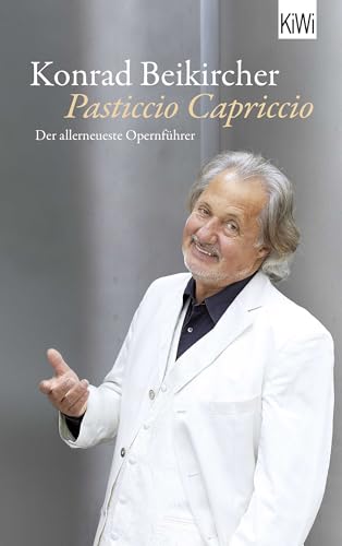 Pasticcio Capriccio: Der allerneueste Opernführer Pasticcio Capriccio: Der allerneueste Opernführer