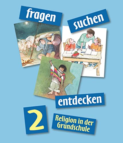 Fragen-suchen-entdecken - Katholische Religion in der Grundschule - Ausgabe 2001 - Band 2: Schulbuch