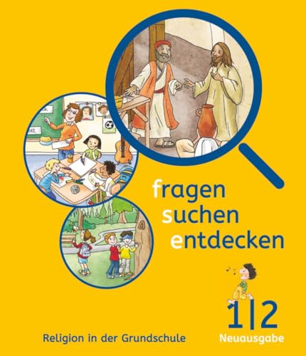 Fragen-suchen-entdecken - Katholische Religion in der Grundschule - Neuausgabe (Bayern und Hessen) - Band 1/2: Schulbuch von Cornelsen Verlag GmbH