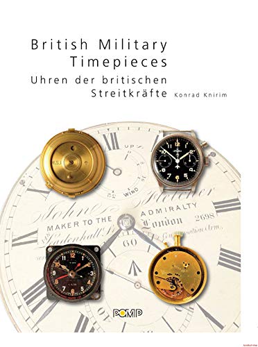 British Military Timepieces: Uhren der britischen Streitkräfte