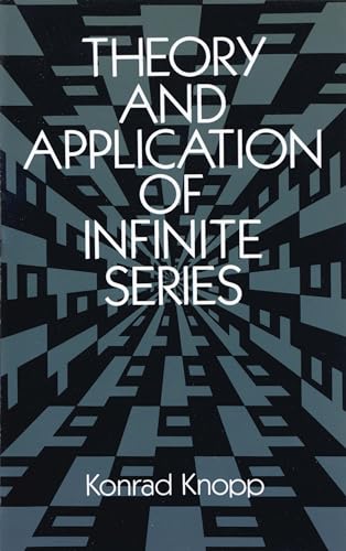 Theory and Application of Infinite Series (Dover Books on Mathematics) von Dover Publications