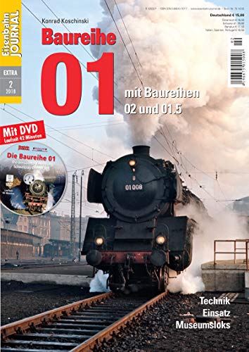 Baureihe 01 mit Baureihen 02 und 01.5 - Eisenbahn Journal Extra 2-2018 Baureihe 01 mit Baureihen 02 und 01.5 - Eisenbahn Journal Extra 2-2018 von Verlagsgruppe Bahn