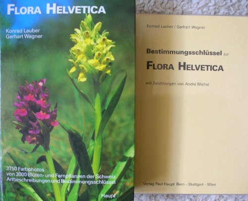 Flora Helvetica (inkl. Bestimmungsschlüssel): Flora der Schweiz /Flore de la Suisse /Flora della Svizzera von Paul Haupt, Bern