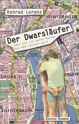 Der Dwarsläufer: oder wie ich meine Mutter aus dem Fenster warf