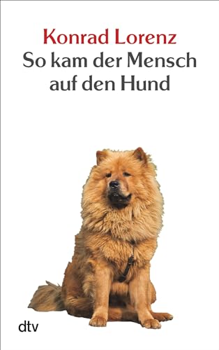 So kam der Mensch auf den Hund von dtv Verlagsgesellschaft