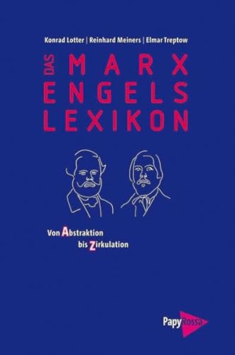 Das Marx-Engels-Lexikon: Von Abstraktion bis Zirkulation (PapyRossa Paperback)