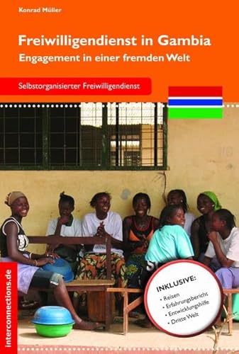 Freiwilligendienst in Gambia: Engagement in einer fremden Welt (Jobs, Praktika, Studium)