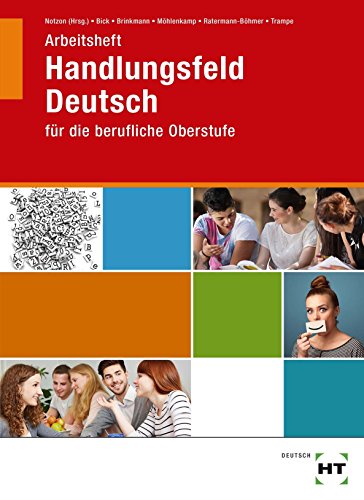 Arbeitsheft Handlungsfeld Deutsch für die berufliche Oberstufe von Verlag Handwerk und Technik