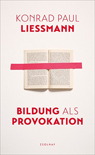 Bildung als Provokation von Paul Zsolnay Verlag