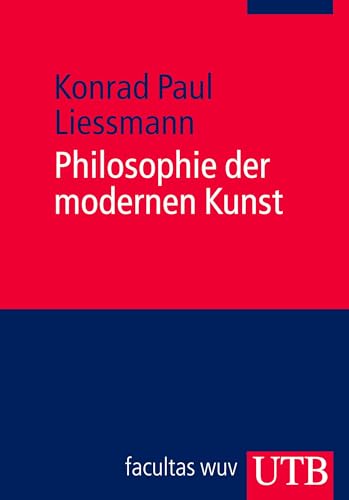 Philosophie der modernen Kunst: Eine Einführung von UTB GmbH