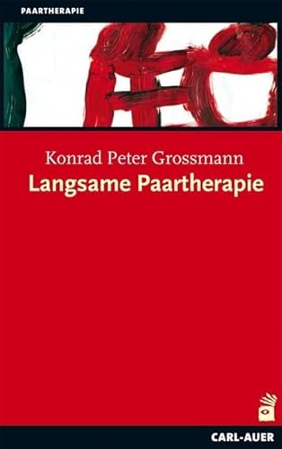 Langsame Paartherapie von Carl-Auer Verlag GmbH