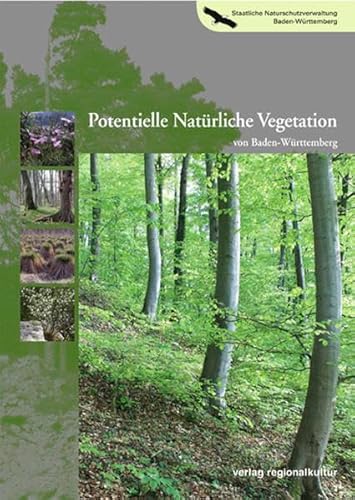 Potentielle Natürliche Vegetation von Baden-Württemberg: Hrsg.: Staatliche Naturschutzverwaltung Baden-Württemberg (Naturschutz-Spectrum. Themen)