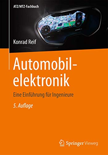 Automobilelektronik: Eine Einführung für Ingenieure (ATZ/MTZ-Fachbuch) von Springer Vieweg
