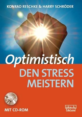 Optimistisch den Stress meistern: Ein Programm für Gesundheitsförderung, Therapie und Rehabilitation (Materialien) von Dgvt Verlag