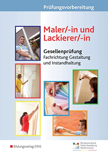 Prüfungsvorbereitung: Maler/-in und Lackierer/-in Gesellenprüfung - Fachrichtung Gestaltung und Instandhaltung Prüfungsvorbereitung: Maler/-in und Lackierer/-in Gesellenprüfung - Fachrichtung Gestaltung und Instandhaltung