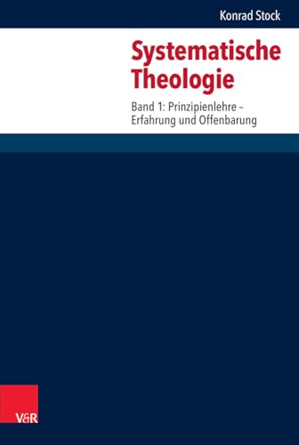 Systematische Theologie: Teil I: Erfahrung und Offenbarung von Vandenhoeck & Ruprecht