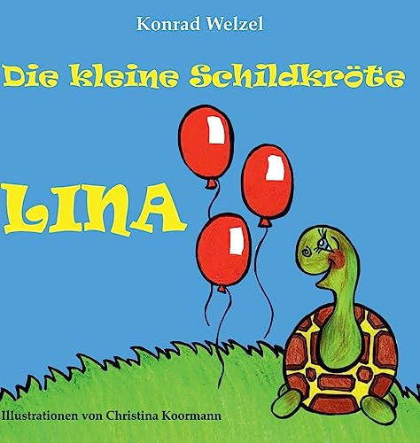 Die kleine Schildkröte Lina: Auf der Suche nach ihrem Geburtstagsgeschenk
