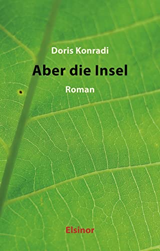 Aber die Insel: Roman