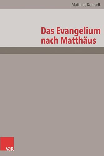 Das Evangelium nach Matthäus: Neubearbeitung (Das Neue Testament Deutsch: Neues Göttinger Bibelwerk) von Vandenhoeck & Ruprecht