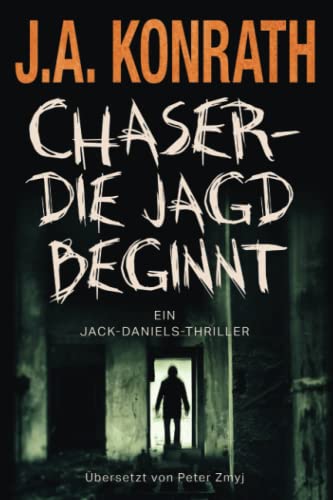 Chaser – Die Jagd beginnt: Ein Jack-Daniels-Thriller Chaser – Die Jagd beginnt: Ein Jack-Daniels-Thriller von Independently published