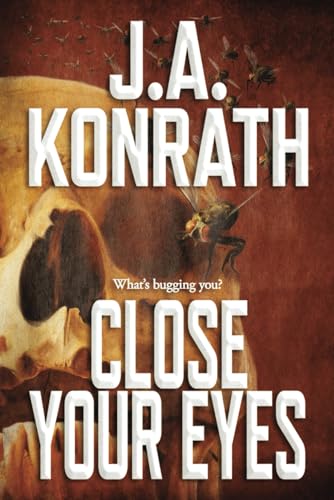 Close Your Eyes (The Konrath Dark Thriller Collective, Band 12) von Independently published