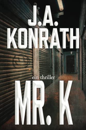 Mr. K: Ein Jack-Daniels-Thriller Mr. K: Ein Jack-Daniels-Thriller von Independently published