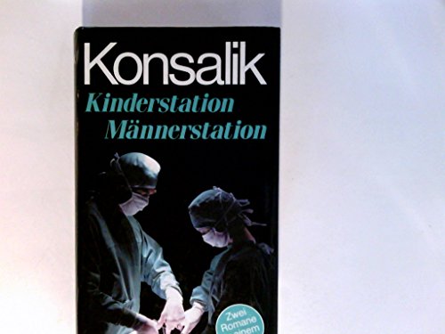Kinderstation /Männerstation. Zwei Romane in einem Band