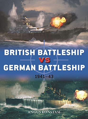 British Battleship vs German Battleship: 1941–43 (Duel, Band 107) von Osprey Publishing (UK)