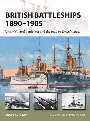 British Battleships 1890–1905: Victoria's steel battlefleet and the road to Dreadnought (New Vanguard, Band 290) von Osprey Publishing (UK)