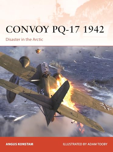 Convoy PQ-17 1942: Disaster in the Arctic (Campaign) von Osprey Publishing