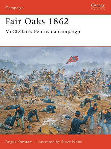 Fair Oaks 1862: McClellan's Peninsula Campaign (Campaign, 124)