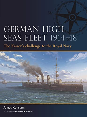 German High Seas Fleet 1914–18: The Kaiser’s challenge to the Royal Navy von Osprey Publishing