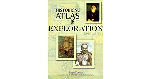 Historical Atlas of Exploration: 1492-1600 (Historical Atlas Series)