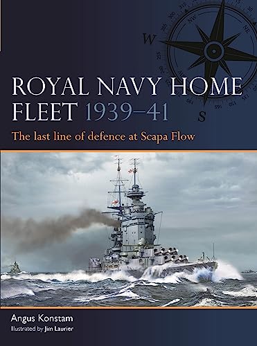 Royal Navy Home Fleet 1939–41: The last line of defence at Scapa Flow von Osprey Publishing