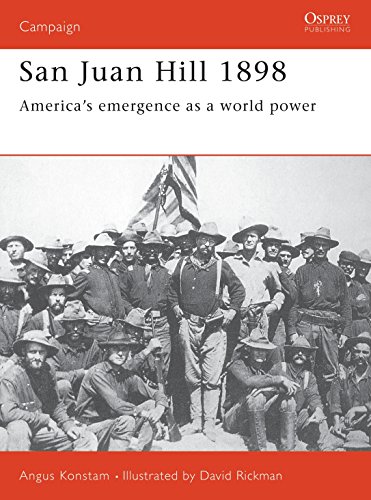San Juan, 1898: America's Emergence As a World Power (Osprey Military Campaign Series : 57)