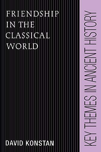 Friendship in the Classical World (Key Themes in Ancient History) von Cambridge University Press