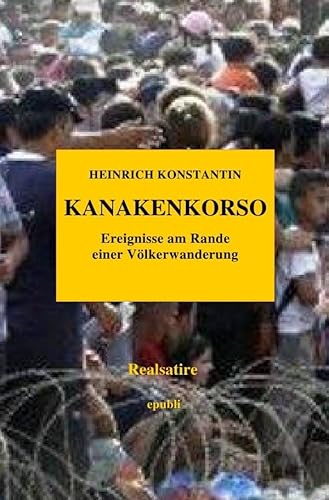 KANAKENKORSO - Ereignisse am Rande einer Völkerwanderung von epubli