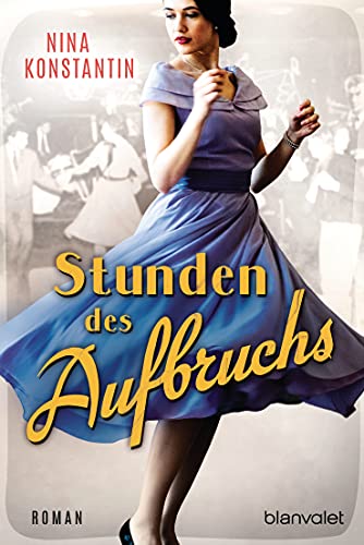 Stunden des Aufbruchs: Roman (Die Berlin-Saga, Band 1) von Blanvalet