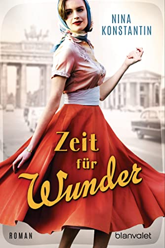 Zeit für Wunder: Roman (Die Berlin-Saga, Band 2) von Blanvalet
