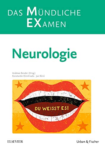 MEX Das Mündliche Examen - Neurologie: Neurologie (MEX - Mündliches EXamen)