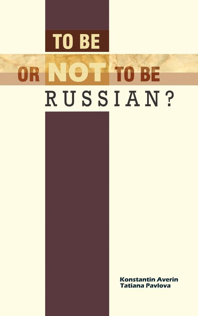 To Be or Not to Be Russian? von AuthorHouse