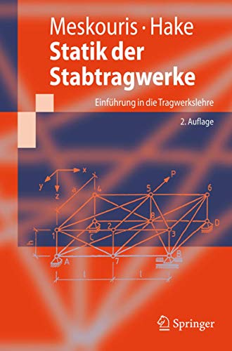 Statik der Stabtragwerke: Einführung in die Tragwerkslehre (Springer-Lehrbuch) (German Edition)