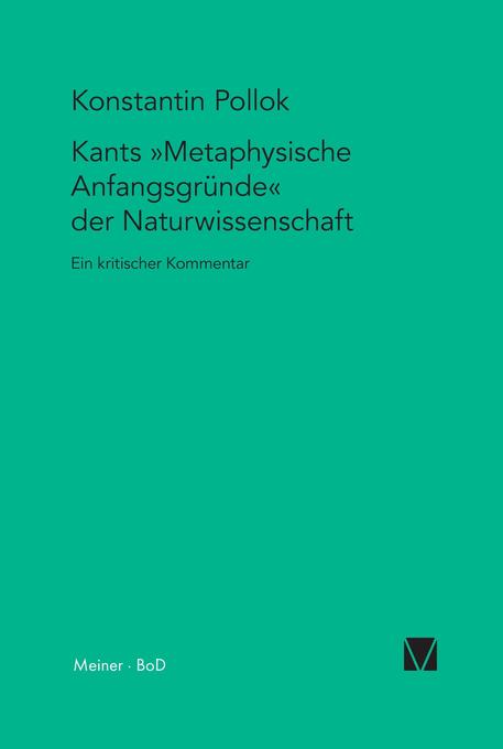 Kants Metaphysische Anfangsgründe der Naturwissenschaft von Felix Meiner Verlag
