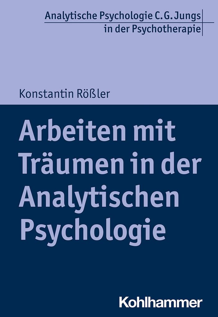 Arbeiten mit Träumen in der Analytischen Psychologie von Kohlhammer W.
