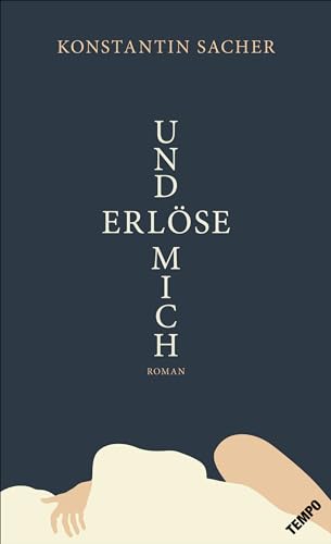 Und erlöse mich: Roman